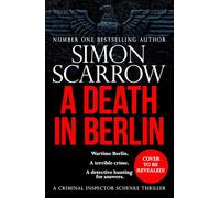 A Death in Berlin: A gripping new World War 2 thriller from the bestselling author (CI Schenke)