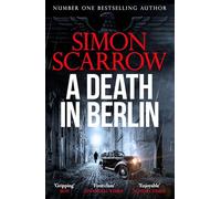 A Death in Berlin: A gripping new World War 2 thriller from the bestselling author (CI Schenke)