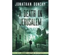 A Death in Jerusalem: 7 (Adam Lapid Mysteries)