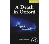 A Death in Oxford. Starter Level Beginner. A1. Cambridge English Readers.