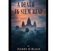 A Death in Siem Reap: Menace in the Monsoon Season