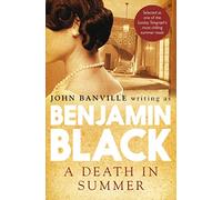 A Death in Summer: Benjamin Black (Quirke Mysteries, 4)