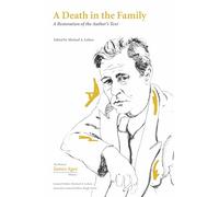 A Death in the Family: A Restoration of the Author's Text: 1 (Collected Works of James Agee)