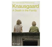 A Death in the Family: My Struggle Book 1 by Karl Ove Knausgaard(2013-03-07)