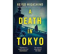 A Death in Tokyo: by Keigo Higashino (The Detective Kaga Series)