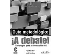 ¡a Debate! Guia Metodologica