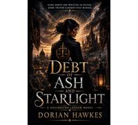 A Debt of Ash and Starlight: A Soulbound Ledger Novel