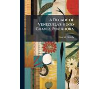 A Decade of Venezuela's Hugo Chavez, Por Ahora