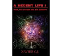 A Decent Life I: Time, The Broken and The Corrupt