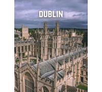 A Decorative Book: Dublin and Trinity College: A Stackable Book for Interior Decorating and Set Dressing for Coffee Tables, End Tables, and Bookshelves with Photographic Cover