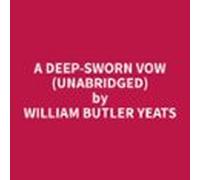 A Deep-sworn Vow (unabridged) (audiolibro)
