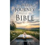 A Deeper Journey Through The Bible: 365-Day Readings With Daily Devotional: 2