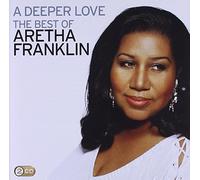 A Deeper Love: The Best Of Aretha Franklin