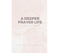 A Deeper Prayer Life: 30 Day Prayer Journal