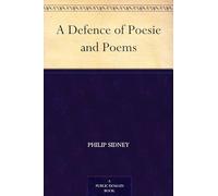 A Defence of Poesie and Poems