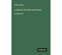A Defence of Poesie and Poems: in large print