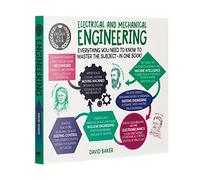 A Degree in a Book: Electrical And Mechanical Engineering: Everything You Need to Know to Master the Subject - in One Book!