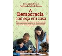 A Democracia Começa Em Casa (ebook)