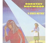 Dorothy Norwood - A Denied Mother
