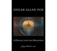 A Descent into the Maelstrom: first published in 1841: Volume 5 (1st. Page Classics)