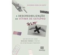 A Descredibilização Da Vítima De Estupro (ebook)