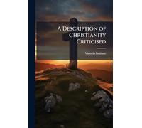 A Description of Christianity Criticised