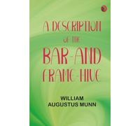 A Description of the Bar-and-Frame-Hive