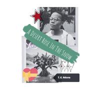 A Desert Rose In The Snow