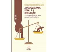 A Desigualdade Penal E A Jurisdição (ebook)