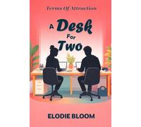 A Desk For Two: A Feel-Good Romcom (Terms Of Attraction)