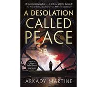 A Desolation Called Peace: 2 (Teixcalaan)