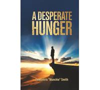 A DESPERATE HUNGER