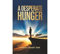 A DESPERATE HUNGER