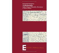 A destiempo: Sobre Proust, filosofía, literatura y otros relatos (Ensayo/Pensamiento)