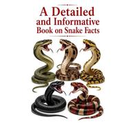 A Detailed and Informative Book on Snake Facts (Amazing Animal Facts)