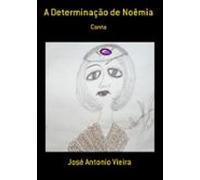 A Determinação De Noêmia (ebook)
