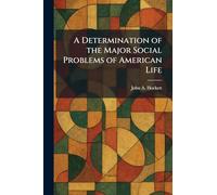 A Determination of the Major Social Problems of American Life