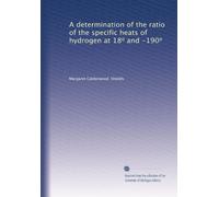 A determination of the ratio of the specific heats of hydrogen at 18? and -190?