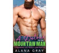 A Detour for the Mountain Man: A Reverse Age-Gap Romance (Sage Valley: Strawberry Hill Search and Rescue)