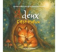 À Deux, C’est Mieux: Un trésor à offrir à ceux qui deviennent frères ou sœurs: Un trésor à offrir à ceux qui deviennent frères ou soeurs