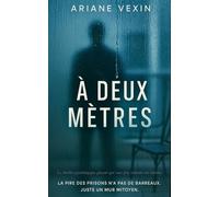 À deux mètres: Le thriller psychologique glaçant qui vous fera redouter vos voisins.