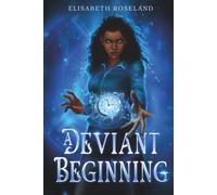 A Deviant Beginning: A Black Fantasy: 1 (The Underground Deviant Network)