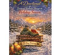 A Devotional for Emotional Resilience Through the Holiday Season for Seniors: 21-Day Journey: 5 (Faith Forward: Devotionals for Every Generation)
