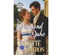 A Diamond for a Duke: 1 (Dukes Come Calling (Seductive Scoundrels))