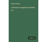 A Dictionary in Englyshe and Welshe: Part I