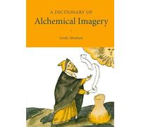 A Dictionary of Alchemical Imagery
