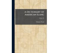 A Dictionary of American Slang