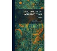 A Dictionary of Applied Physics