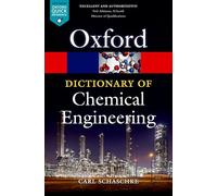 A Dictionary of Chemical Engineering (Oxford Quick Reference)