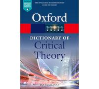 A Dictionary of Critical Theory (Oxford Quick Reference)